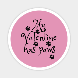 My Valentine Has Paws Magnet